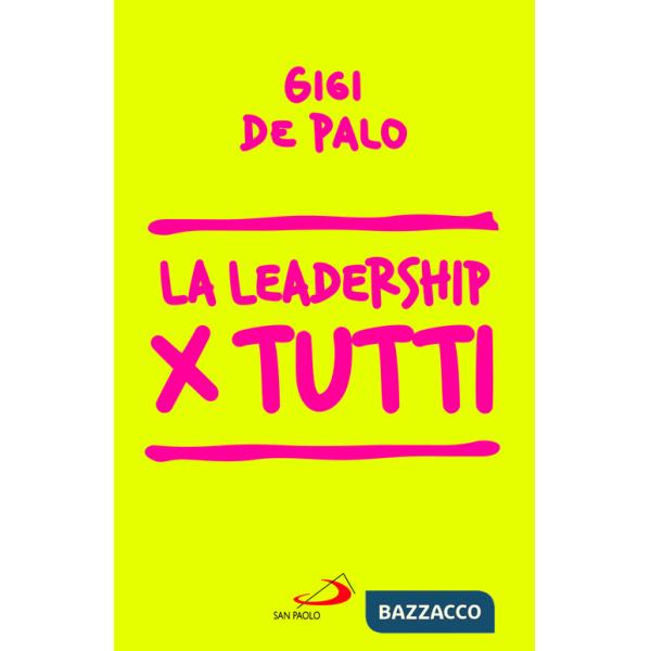 Leadership per tutti (La)