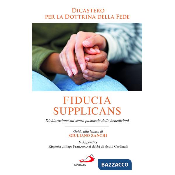 Fiducia supplicans. Dichiarazione sul senso pastorale delle benedizioni