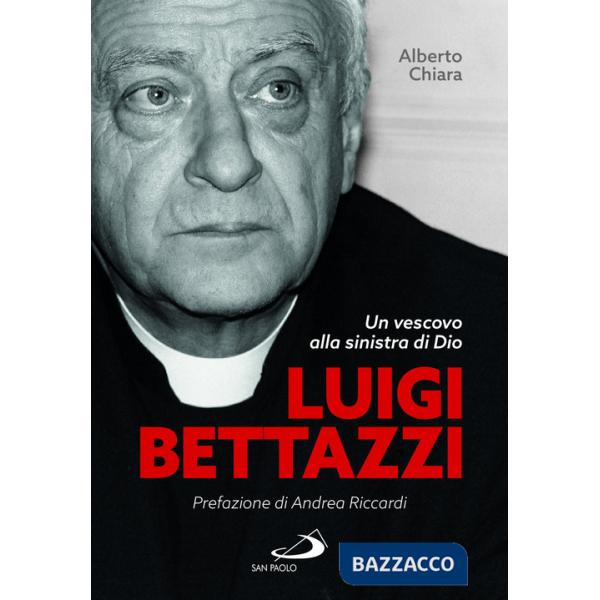 Luigi Bettazzi. Un vescovo alla sinistra di Dio