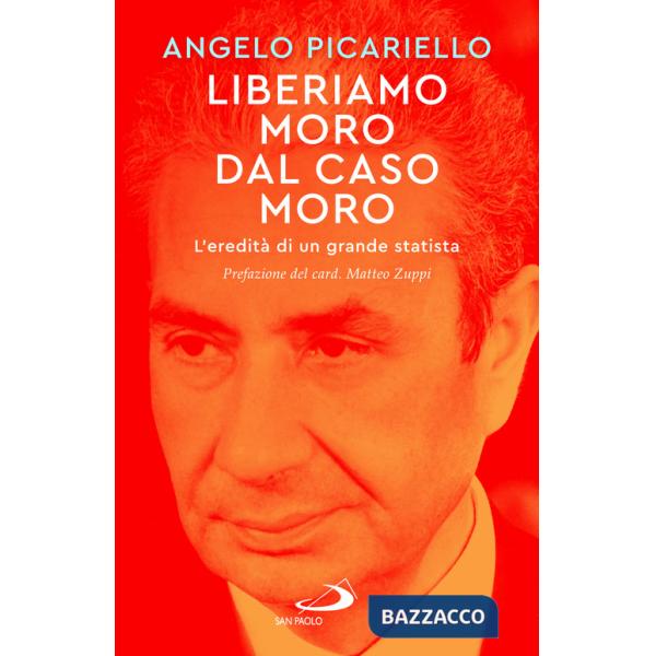 Liberiamo Moro dal caso Moro. L'eredità di un grande statista