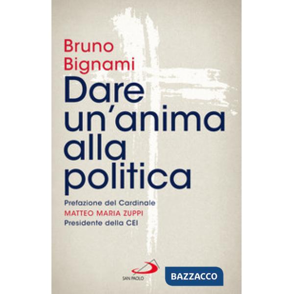 Dare un'anima alla politica