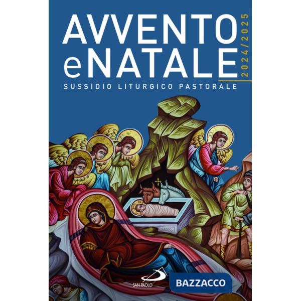Avvento e Natale 2024-2025. Sussidio liturgico pastorale