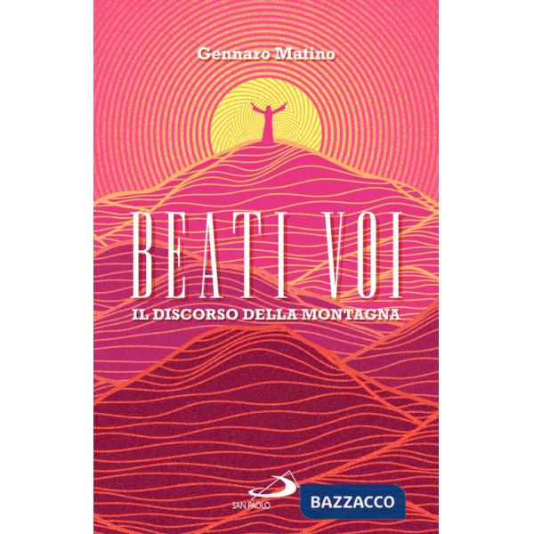 Beati voi. Il discorso della montagna