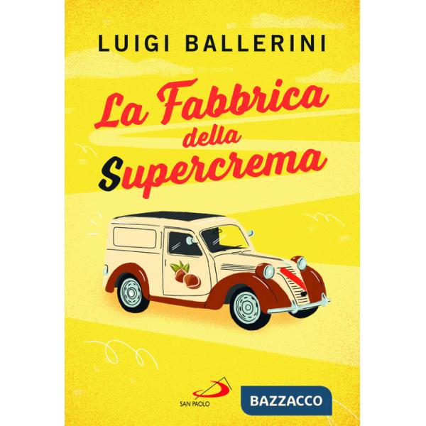 Fabbrica della supercrema (La)