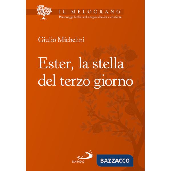 Ester, la stella del terzo giorno