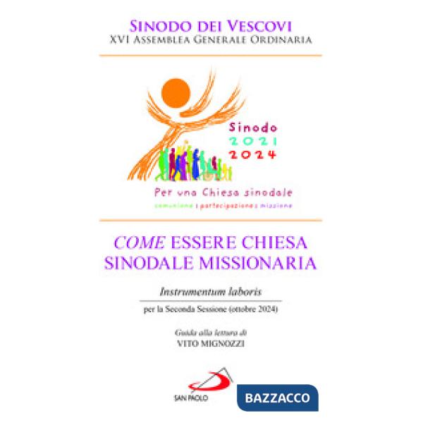 Come essere chiesa sinodale missionaria. Instrumentum laboris per la seconda sessione (ottobre 2024)