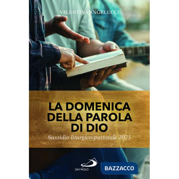 Domenica della parola di Dio. Sussidio liturgico pastorale 2025 (La)