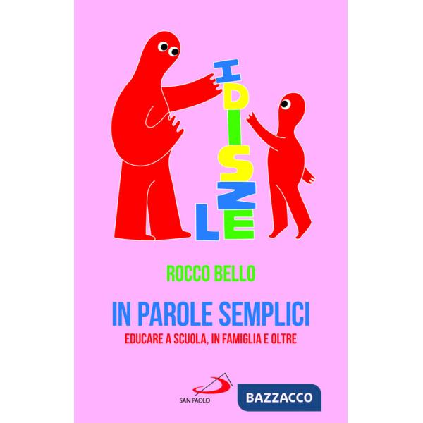 In parole semplici. Educare a scuola, in famiglia e oltre