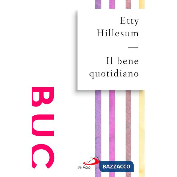 Bene quotidiano. Breviario dagli scritti (1941-1942) (Il)