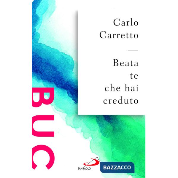 Beata te che hai creduto