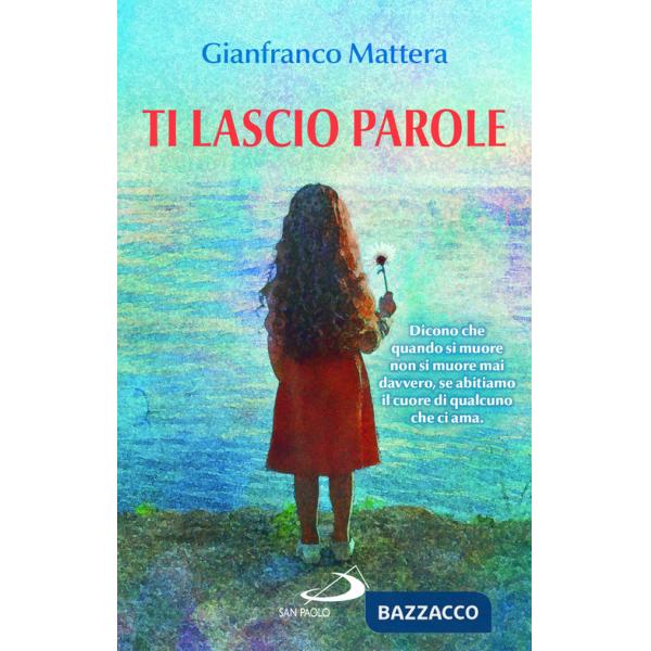 Ti lascio parole. Il dono della vita