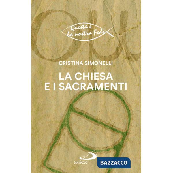 Chiesa e i sacramenti (La)