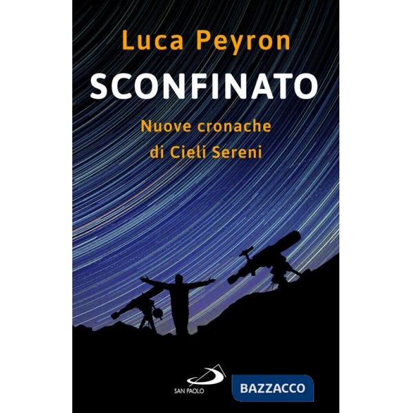 Sconfinato. Nuove cronache di cieli sereni
