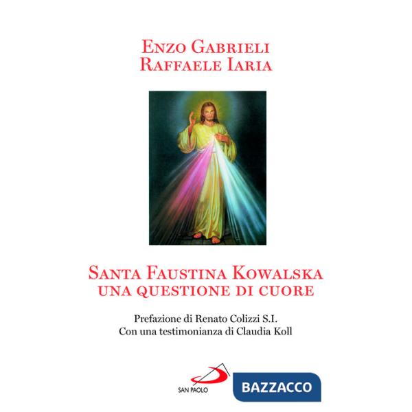 Santa Faustina Kowalska. Una questione di cuore
