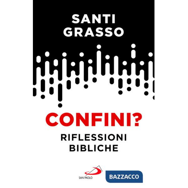 Confini? Riflessioni bibliche
