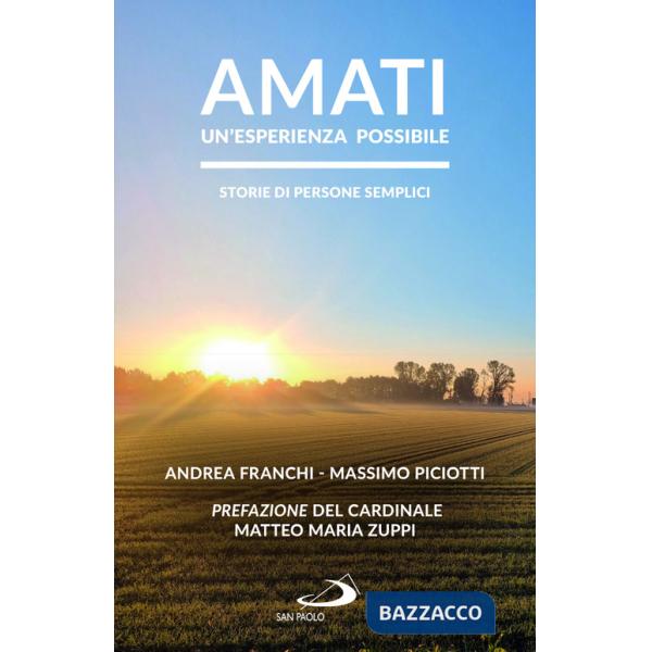 Amati, un'esperienza possibile. Storie di persone semplici