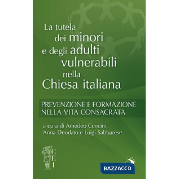 Tutela dei minori e degli adulti. Prevenzione e formazione nella vita consacrata (La)