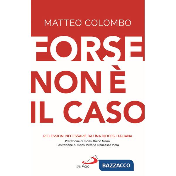 Forse non è il caso. Riflessioni necessarie da una Diocesi italiana