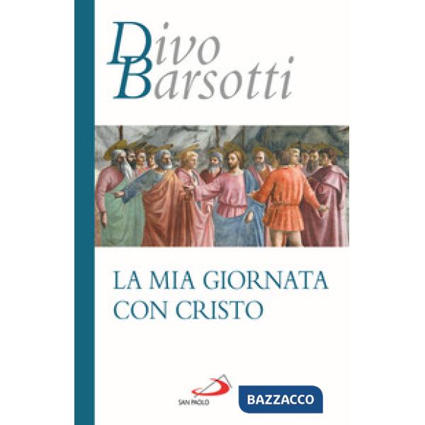 Mia giornata con Cristo (La)