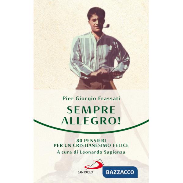 Sempre allegro. 80 pensieri per un cristianesimo felice