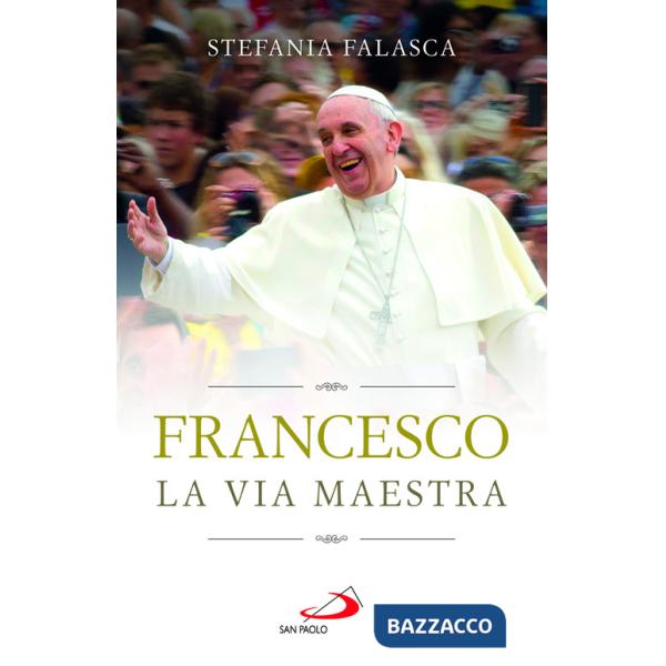 Francesco. La via maestra