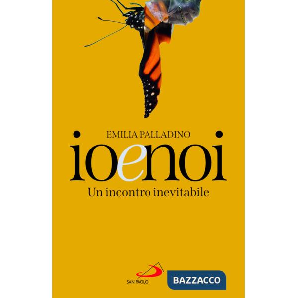 Io e noi. Un incontro inevitabile