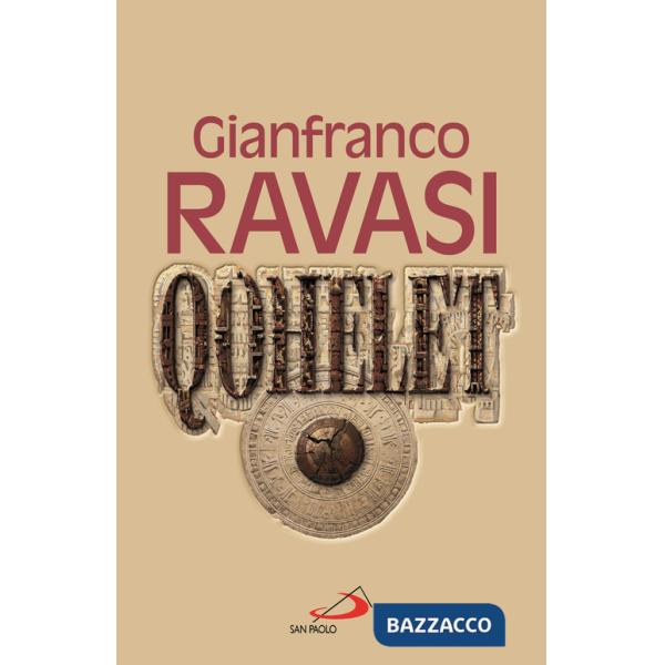 Qohelet. Il libro più originale e «scandaloso» dell'Antico Testamento
