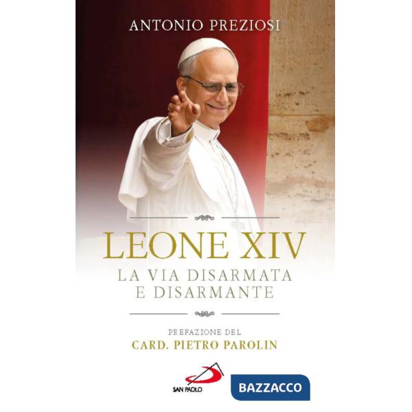 Leone XIV. La via disarmata e disarmante