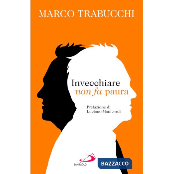 Invecchiare non fa paura