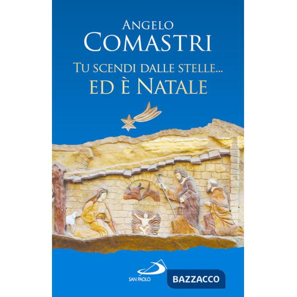 Tu scendi dalle stelle... ed è Natale