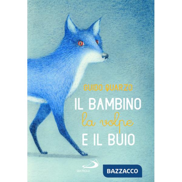 Bambino, la volpe e il buio (Il)