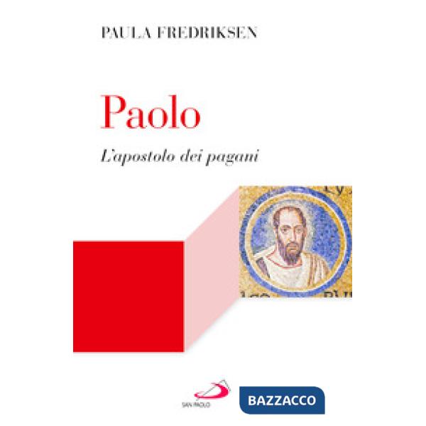 Paolo. L'apostolo dei pagani