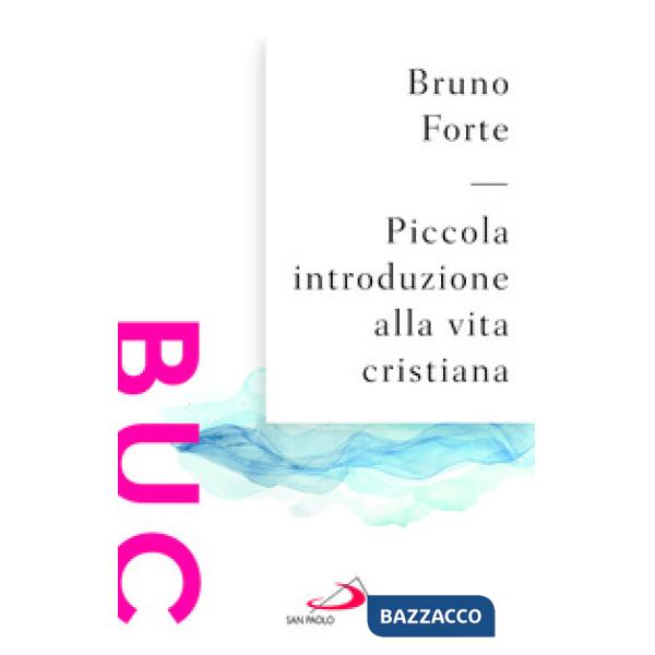 Piccola introduzione alla vita cristiana