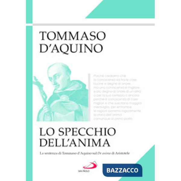 Specchio dell'anima. La sentenza di Tommaso d'Aquino sul «De anima» di Aristotele (Lo)