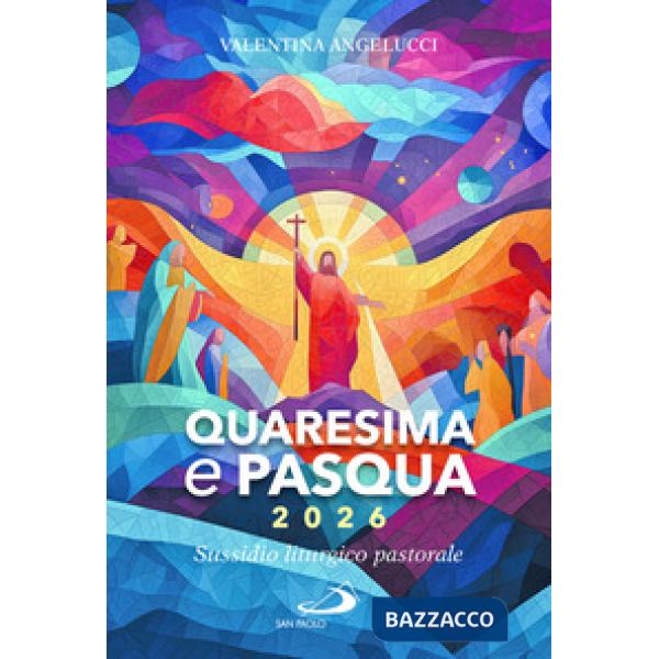 Quaresima e Pasqua 2026. Sussidio liturgico pastorale