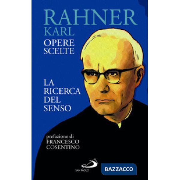 Ricerca del senso. Opere scelte (La)