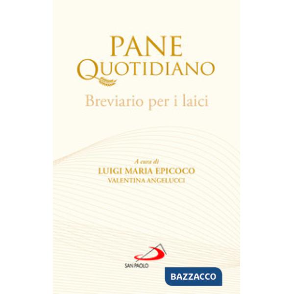 Pane quotidiano. Breviario per i laici