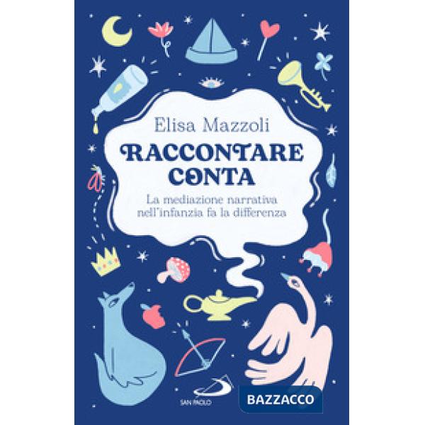 Raccontare conta. La mediazione narrativa nell'infanzia fa la differenza