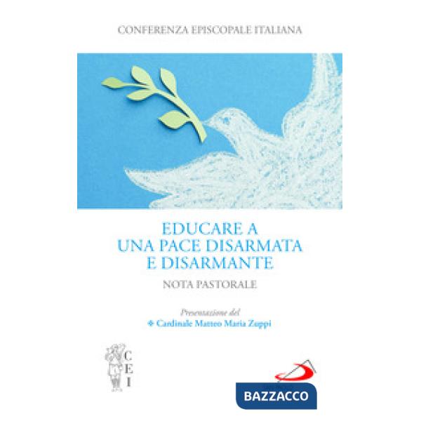 Educare a una pace disarmata e disarmante. Nota pastorale