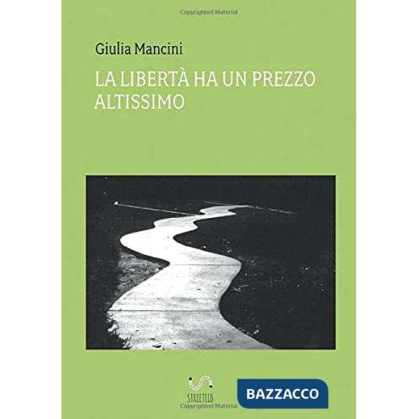 Libertà ha un prezzo altissimo (La)