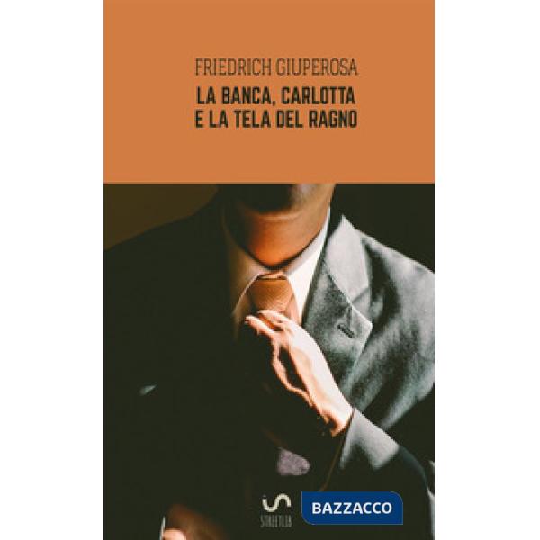 Banca, Carlotta e la tela del ragno (La)