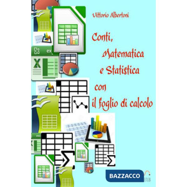 Conti, matematica e statistica con il foglio di calcolo