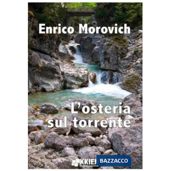 Osteria sul torrente (L')