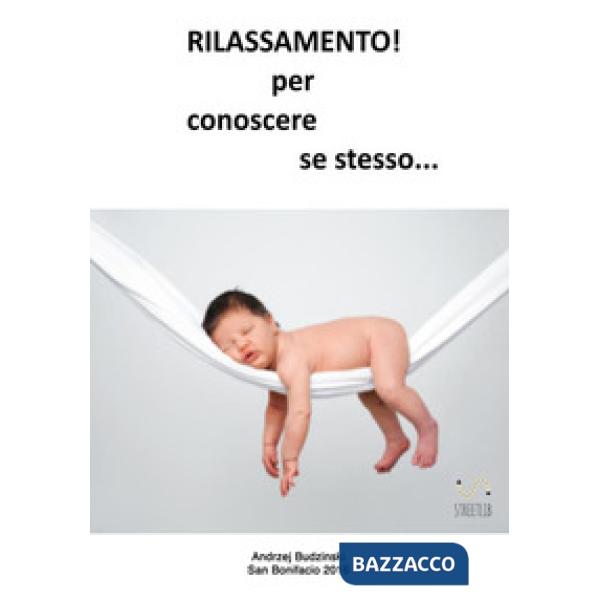 Rilassamento! Per conoscere se stesso...