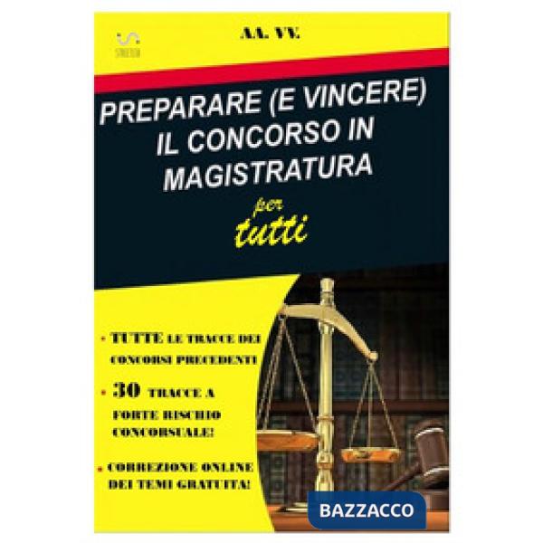 Preparare (e vincere) il concorso in magistratura per tutti