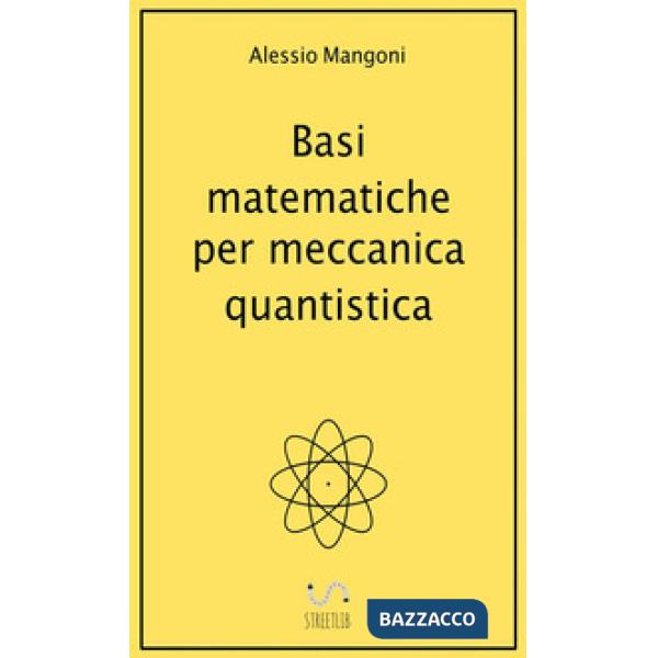 Basi matematiche per meccanica quantistica