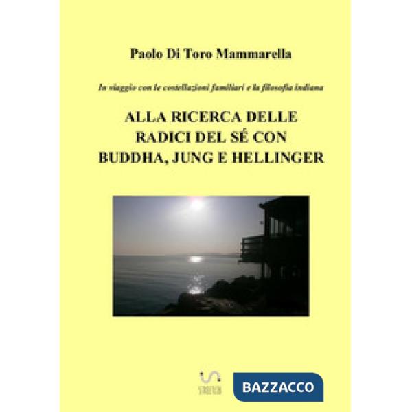 In viaggio con le costellazioni familiari e la filosofia indiana. Alla ricerca d
