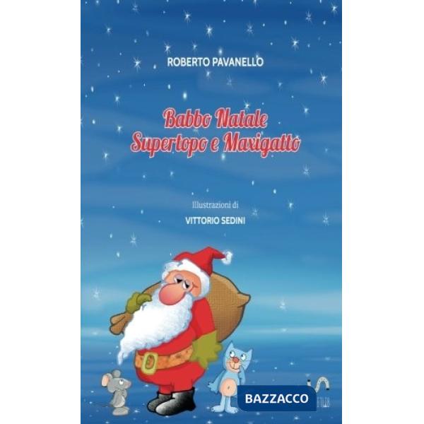 Babbo Natale supertopo e maxigatto