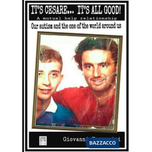 It's Cesare... It's all good. A mutual help relationship. Our autism and the one