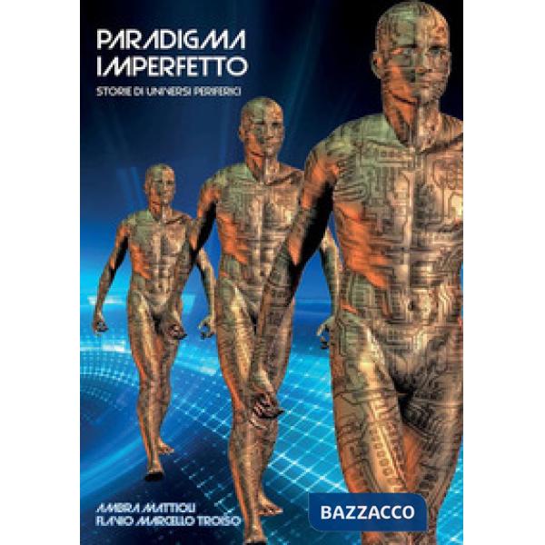 Paradigma imperfetto. Storie di universi periferici